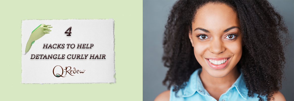 4 Hacks to Help Detangle Curly Hair.  Don’t let detangling get you down!