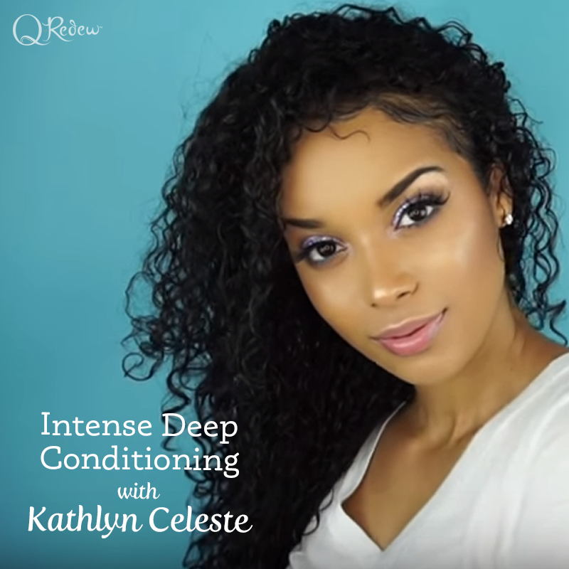Intense Deep Conditioning with Kathlyn Celeste