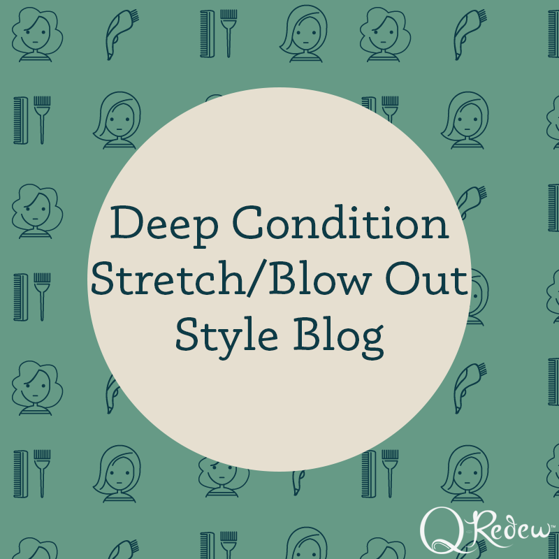 Deep conditioning, stretching, and styling with the Q-Redew!
