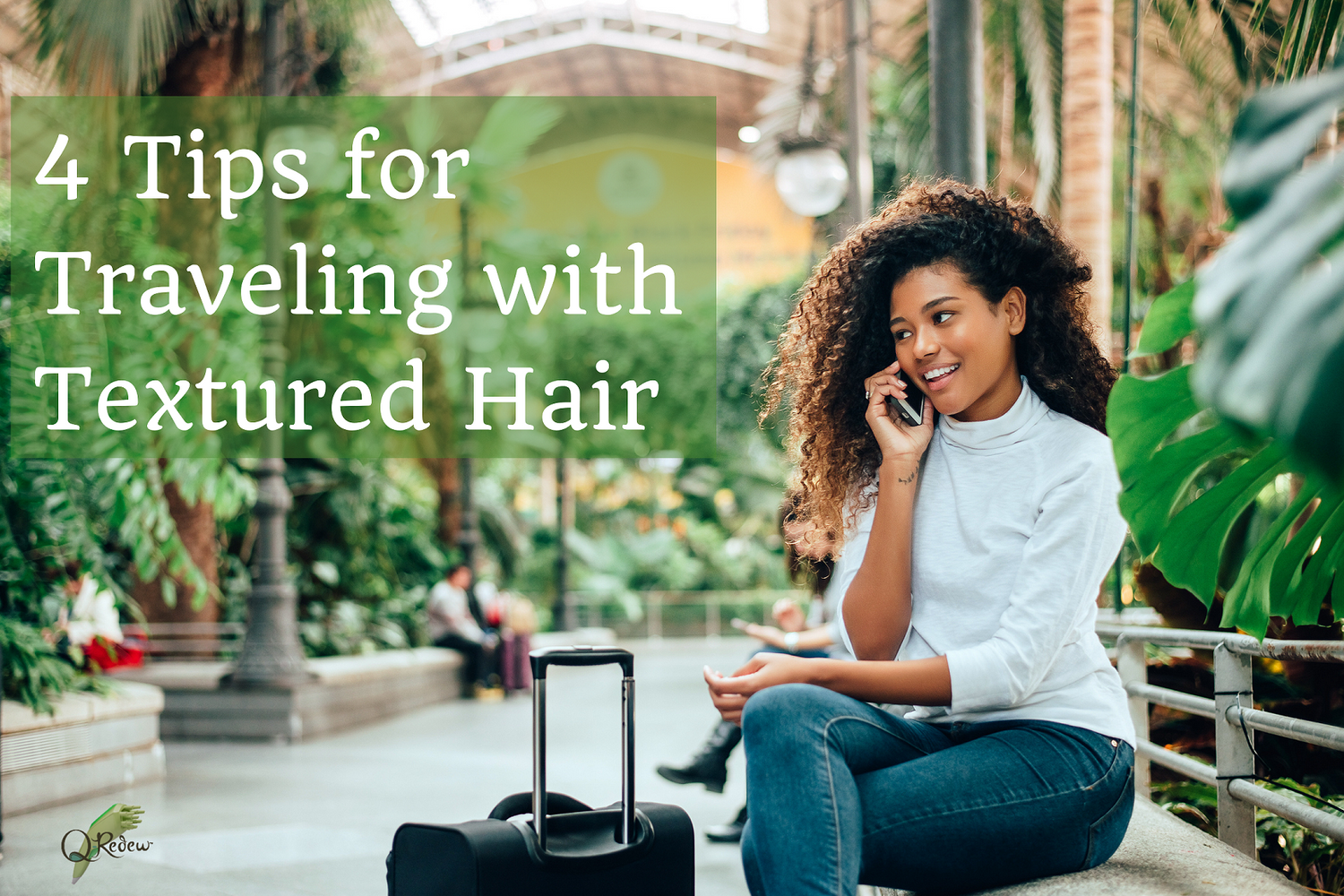 4 Tips for Traveling with Textured Hair