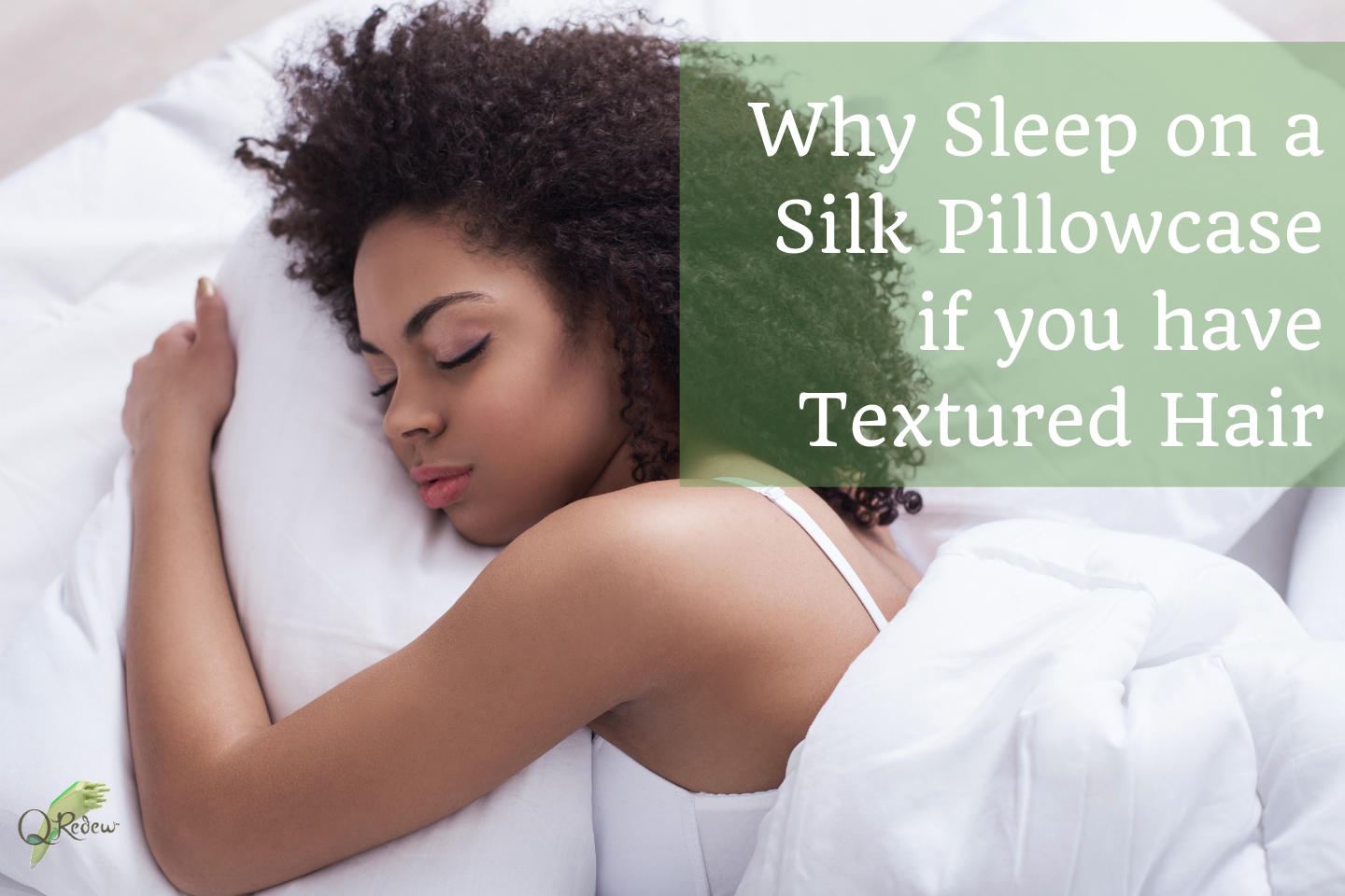 Why Sleep on a Silk Pillowcase if You Have Textured Hair