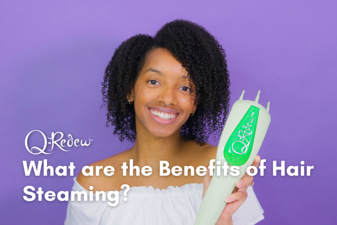 What are the Benefits of Hair Steaming?