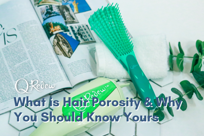 What is Hair Porosity & Why You Should Know Yours