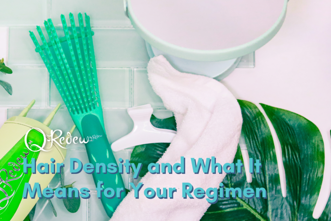 Hair Density and What It Means for Your Regimen